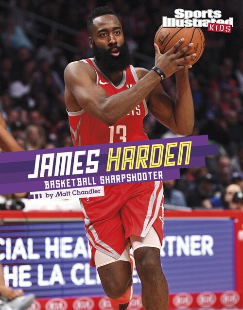 James Harden: Basketball Sharpshooter (Hardcover)
