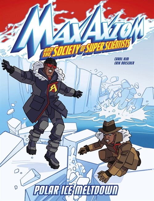 Polar Ice Meltdown: A Max Axiom Super Scientist Adventure (Hardcover)