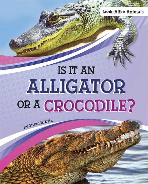 Is It an Alligator or a Crocodile? (Hardcover)