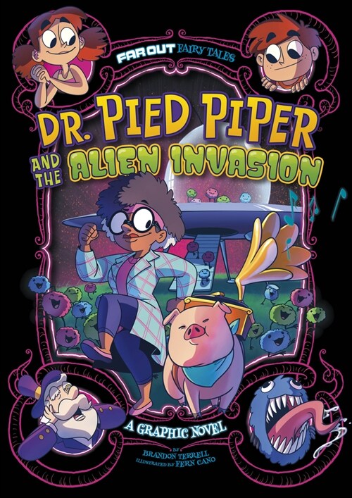 Dr. Pied Piper and the Alien Invasion: A Graphic Novel (Hardcover)