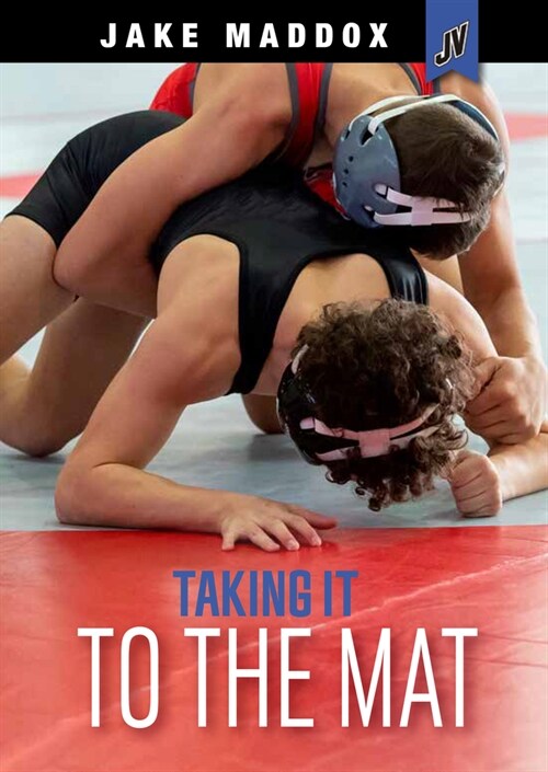 Taking It to the Mat (Hardcover)