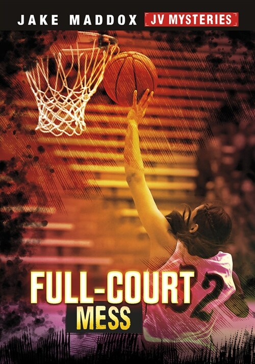 Full-Court Mess (Hardcover)