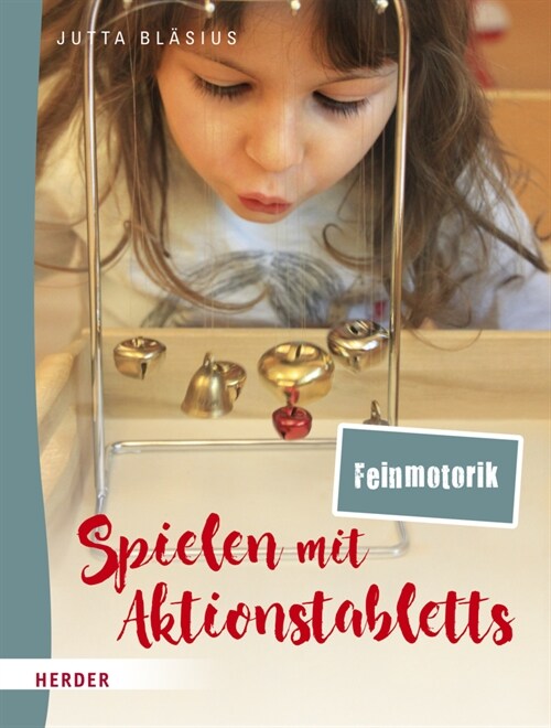 Motorik Fordern Mit Aktionstabletts: 26 Spielideen Fur Mund-, Hand-, Fussmotorik (Paperback)