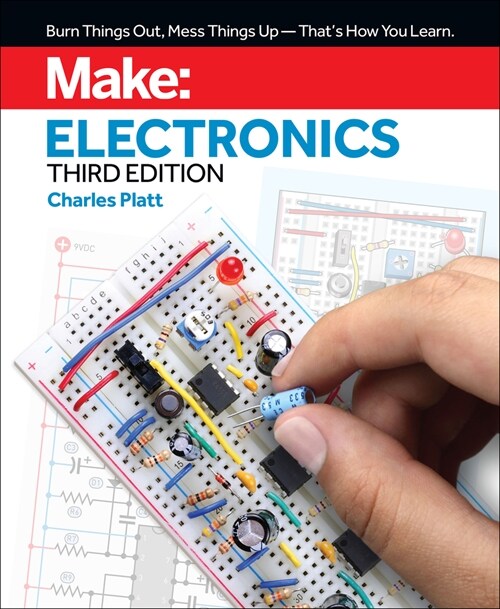 Make: Electronics: Learning by Discovery: A Hands-On Primer for the New Electronics Enthusiast (Paperback, 3)