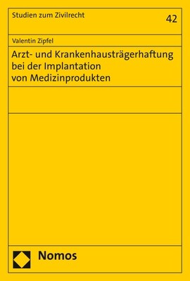 Arzt- Und Krankenhaustragerhaftung Bei Der Implantation Von Medizinprodukten (Paperback)