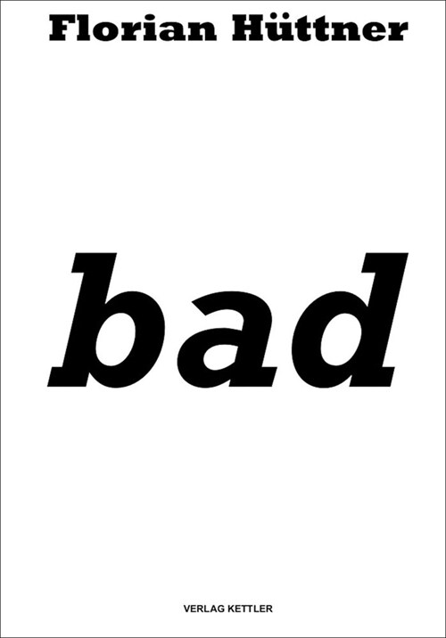 Florian Huettner: Bad (Paperback)