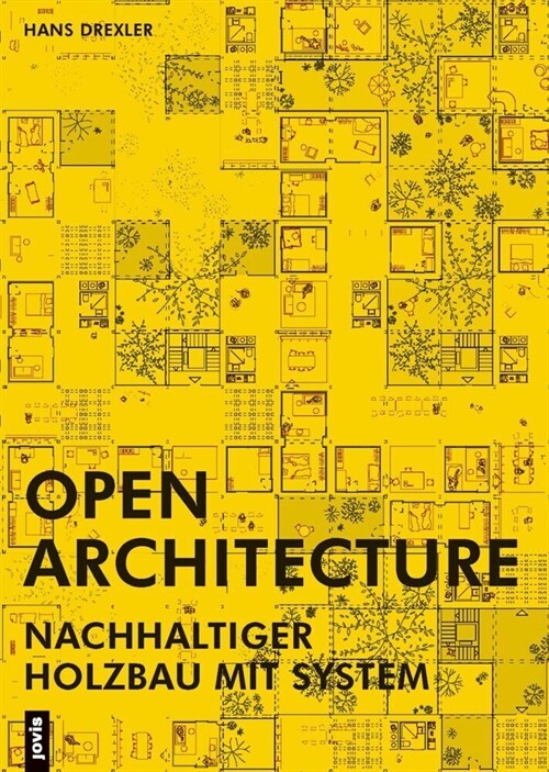 Open Architecture: Nachhaltiger Holzbau Mit System (Paperback)