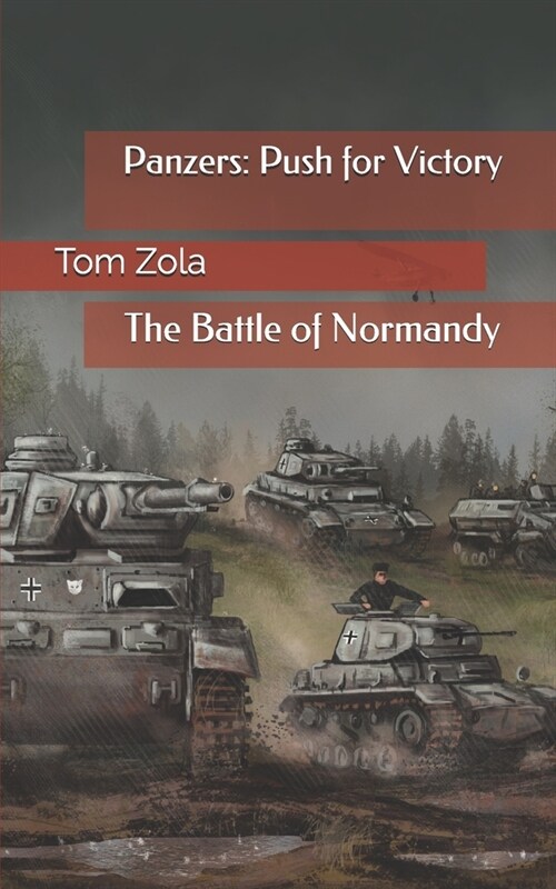 Panzers: Push for Victory: The Battle of Normandy (Paperback)