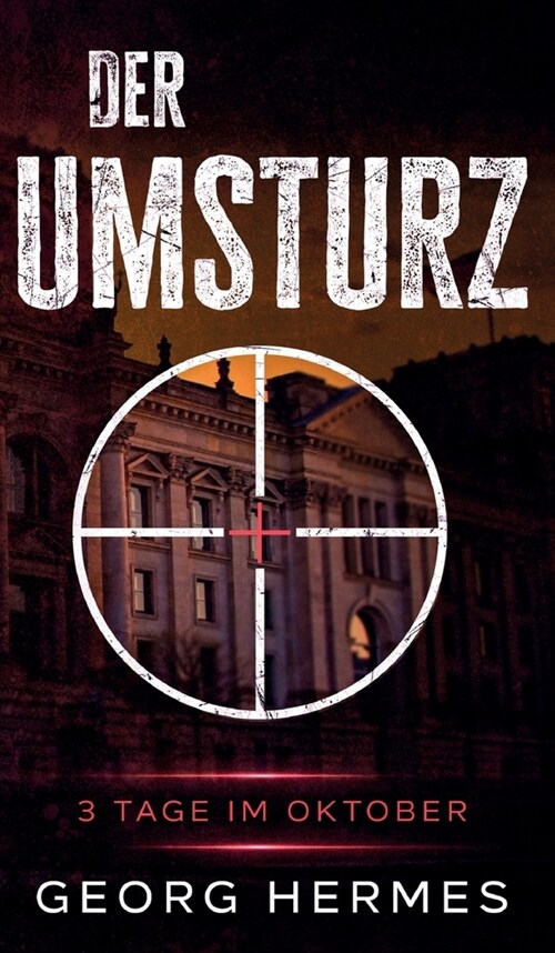 Der Umsturz: Drei Tage im Oktober (Hardcover)