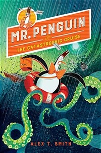 Mr. Penguin and the Catastrophic Cruise (Paperback)