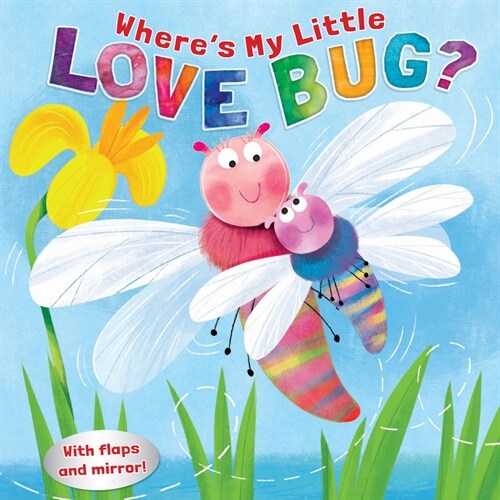 Wheres My Little Love Bug?: A Mirror Book (Board Books)
