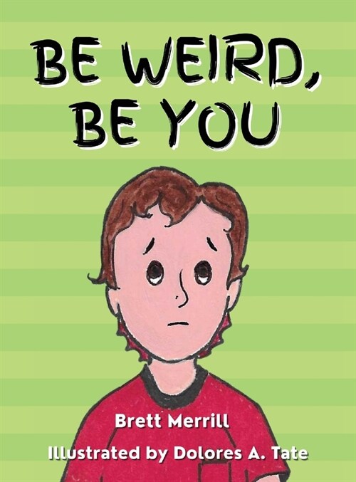 Be Weird, Be You (Hardcover)