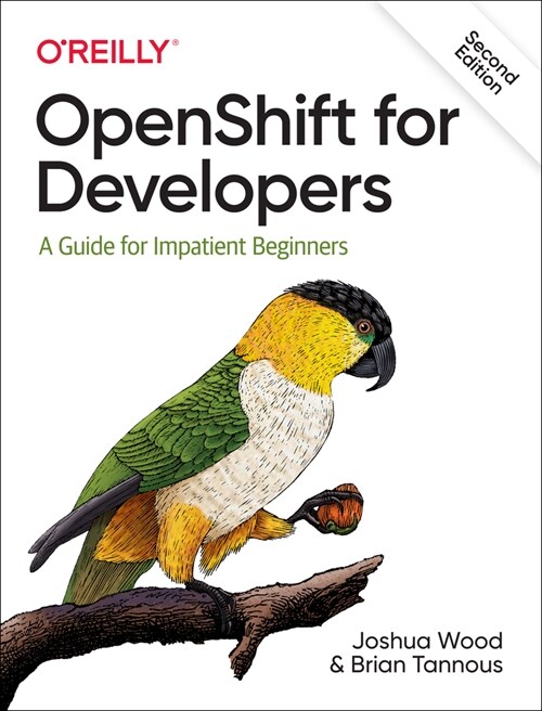 Openshift for Developers: A Guide for Impatient Beginners (Paperback, 2)
