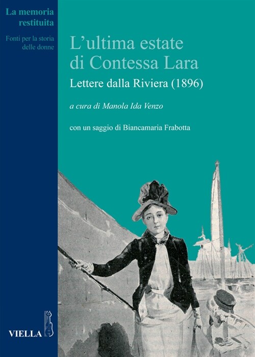 LUltima Estate Di Contessa Lara: Lettere Dalla Riviera (1896) (Paperback)