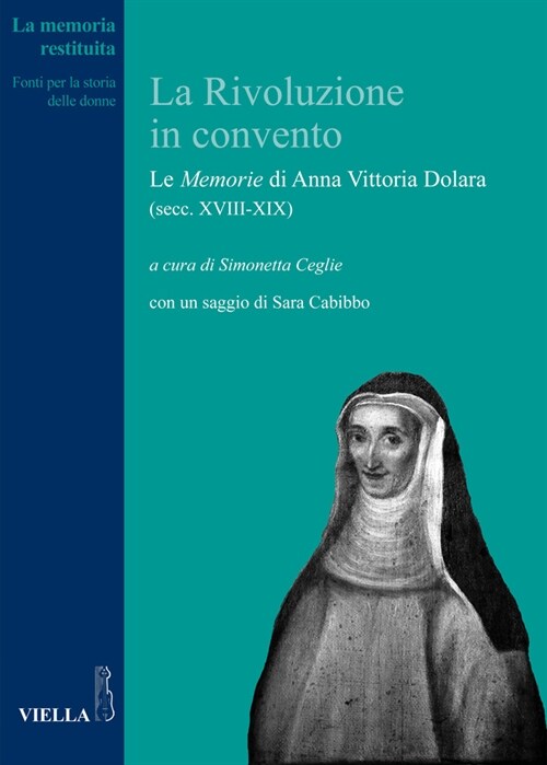 La Rivoluzione in Convento: Le Memorie Di Anna Vittoria Dolara (Secc. XVIII-XIX) (Paperback)