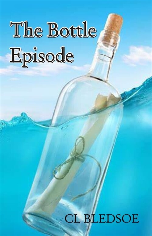 The Bottle Episode (Paperback)