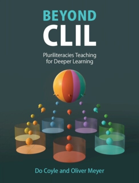 Beyond CLIL : Pluriliteracies Teaching for Deeper Learning (Hardcover)