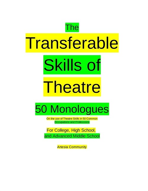 The Transferable Skills of Theatre 50 Monologues (Paperback)