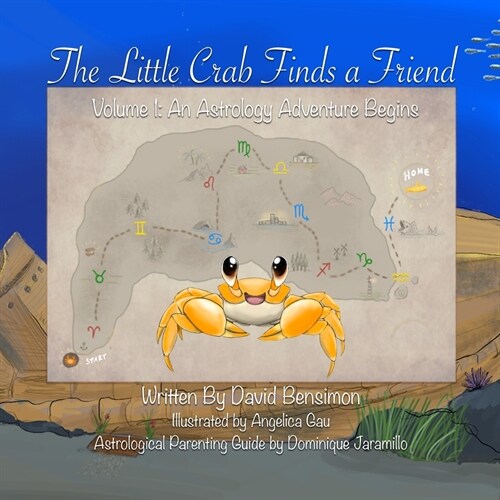 The Little Crab Finds a Friend: Let The Astrology Adventure Begin (Paperback)