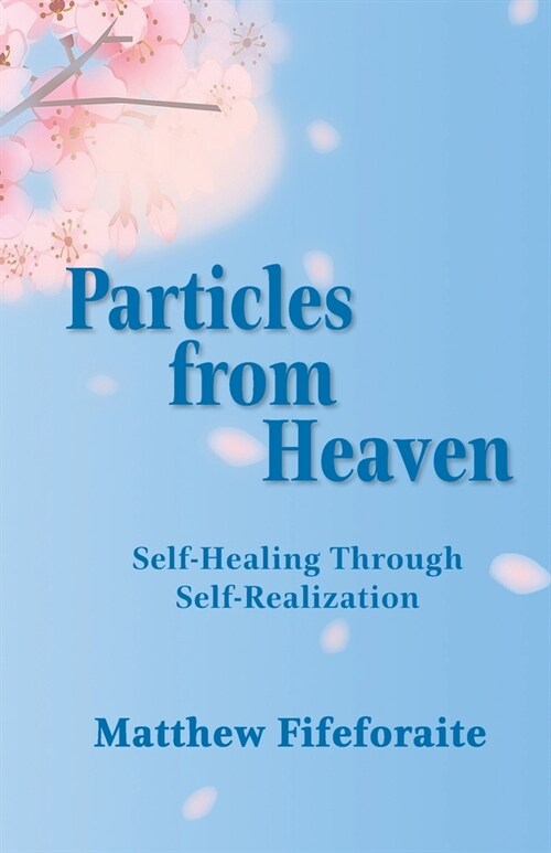 Particles from Heaven: Self-Realization (Paperback, 2)