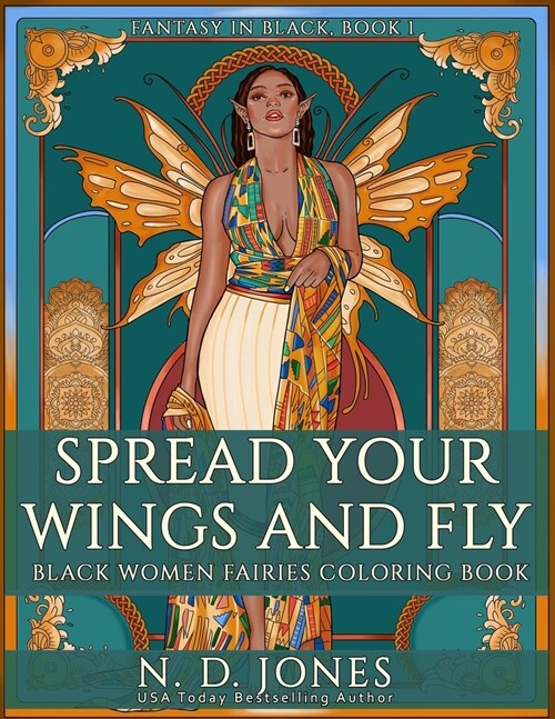 Spread Your Wings and Fly: Black Women Fairies Coloring Book (Paperback)
