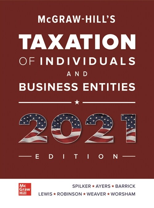 Loose Leaf for McGraw-Hills Taxation of Individuals and Business Entities 2021 Edition (Loose Leaf, 12)