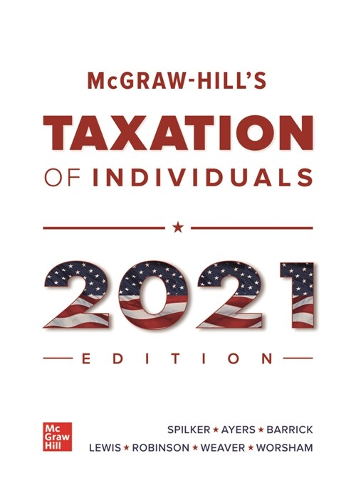 Loose Leaf for McGraw-Hills Taxation of Individuals 2021 Edition (Loose Leaf, 12)