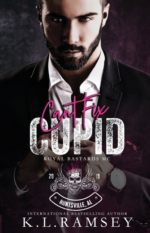 Cant Fix Cupid: Royal Bastards MC: Huntsville Chapter (Paperback)