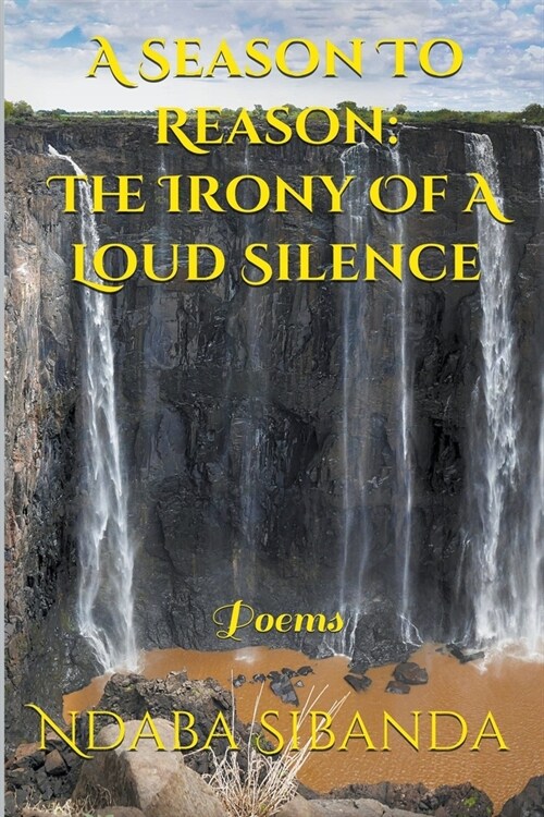 A Season To Reason: The Irony Of A Loud Silence (Paperback)