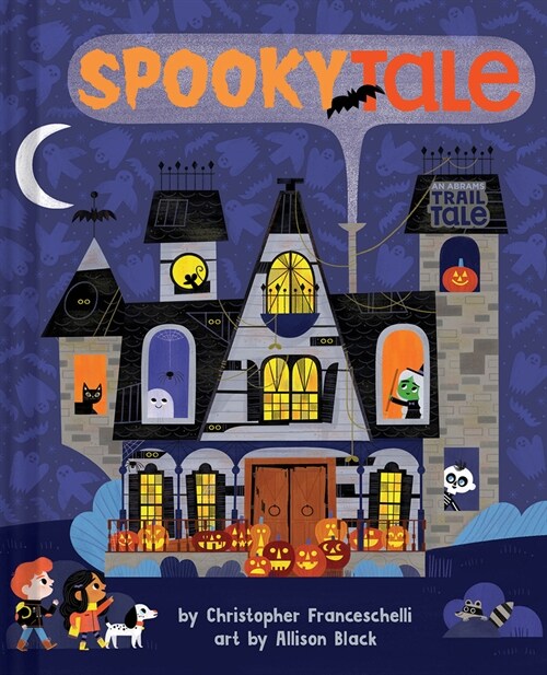 Spookytale (an Abrams Trail Tale): A Halloween Adventure (Board Books)