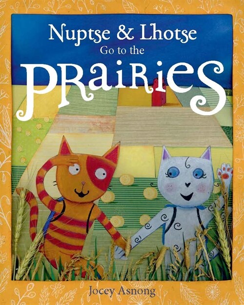 Nuptse and Lhotse Go to the Prairies (Hardcover)