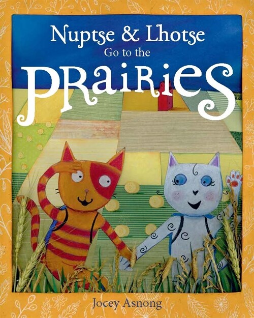 Nuptse and Lhotse Go to the Prairies (Paperback)