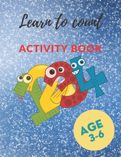 Learn to count Activity book: 30 Activity pages for kids, Count to 9 in English for Children (with Fun Pictures), AGE 3-6, 30 PAGES (8.5 * 11), Colo (Paperback)