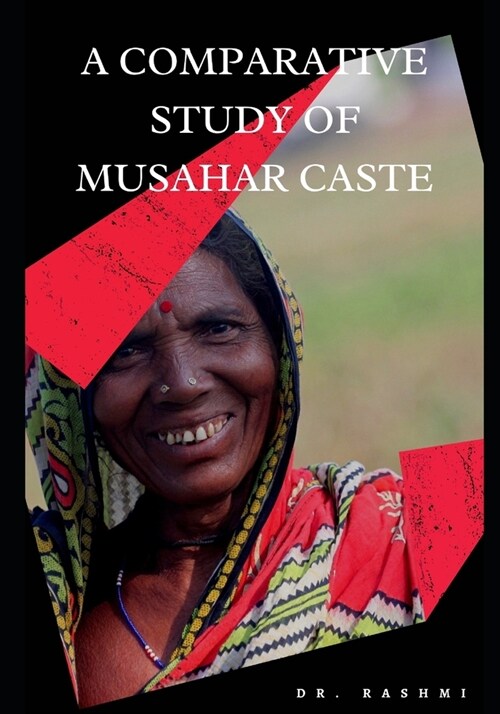 Pattern of Fertility Behaviour ( a Comparative Study of Musahar Caste ) (Paperback)