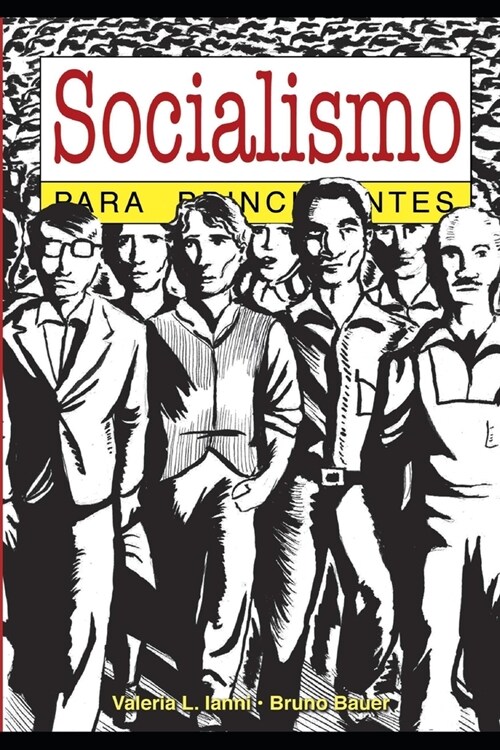 Socialismo para principiantes: con ilustraciones de Bruno Bauer (Paperback)