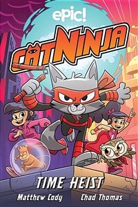 Cat Ninja: Time Heist, 2 (Hardcover)