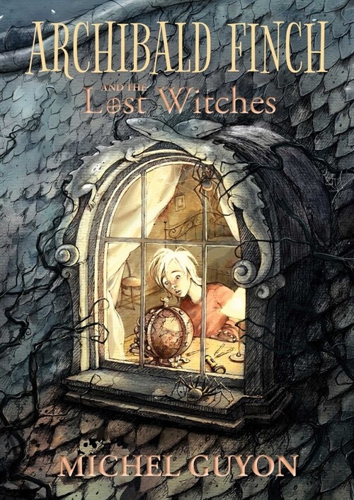 Archibald Finch and the Lost Witches: Volume 1 (Hardcover)