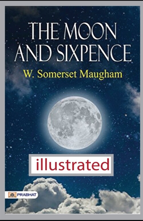 The Moon and Sixpence illustrated (Paperback)