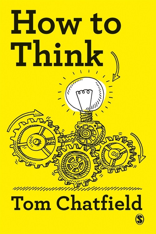 How to Think : Your Essential Guide to Clear, Critical Thought (Paperback)