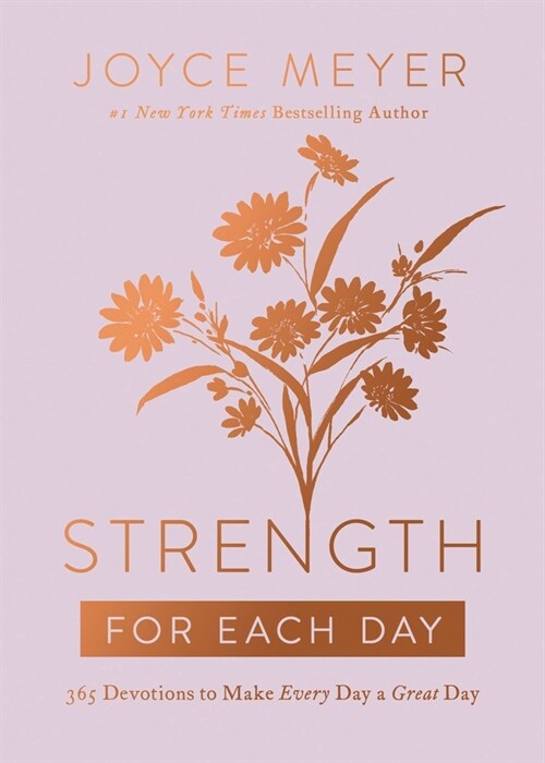 Strength for Each Day: 365 Devotions to Make Every Day a Great Day (Hardcover)