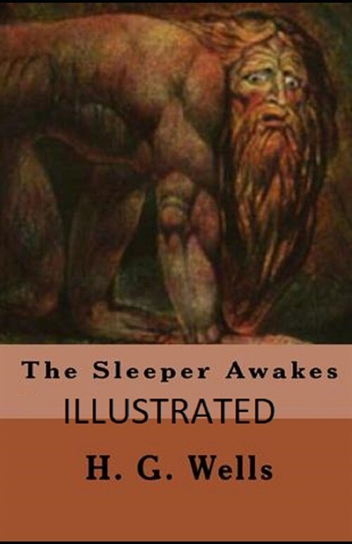 The Sleeper Awakes Illustrated (Paperback)