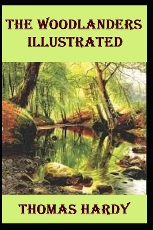 The Woodlanders Illustrated (Paperback)