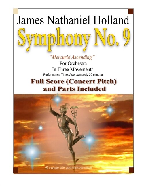 Symphony No. 9 Mercurio Ascending in Three Movements: For Orchestra in Three Movements Full Score (Concert Pitch) and Parts Included (Paperback)