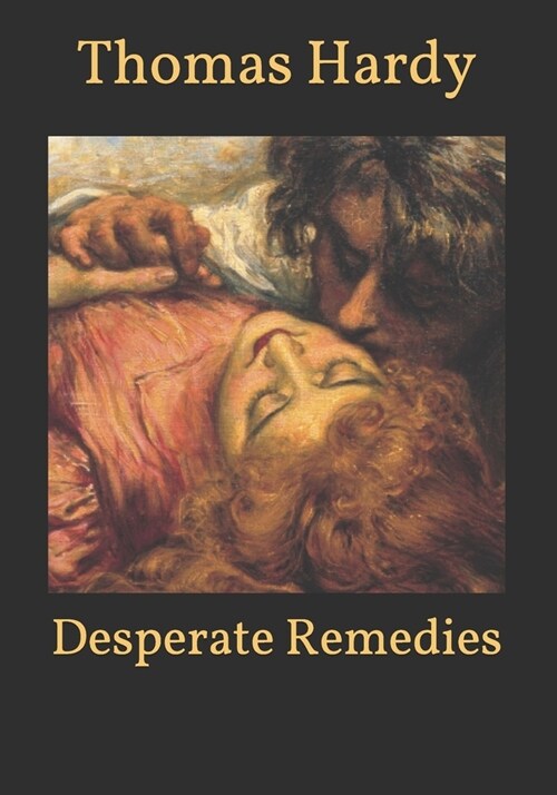 Desperate Remedies (Paperback)