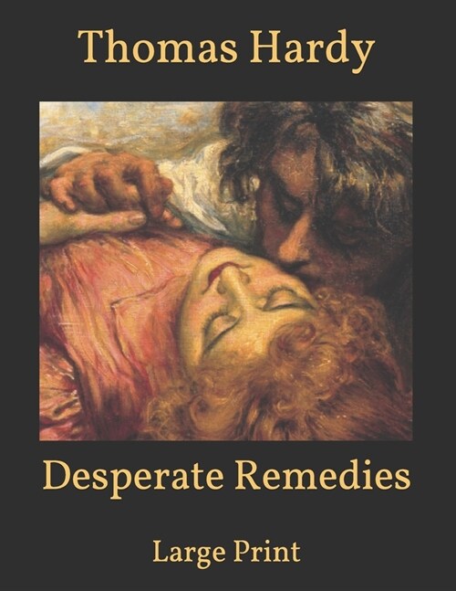 Desperate Remedies: Large Print (Paperback)