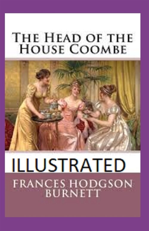 The Head of the House of Coombe Illustrated (Paperback)