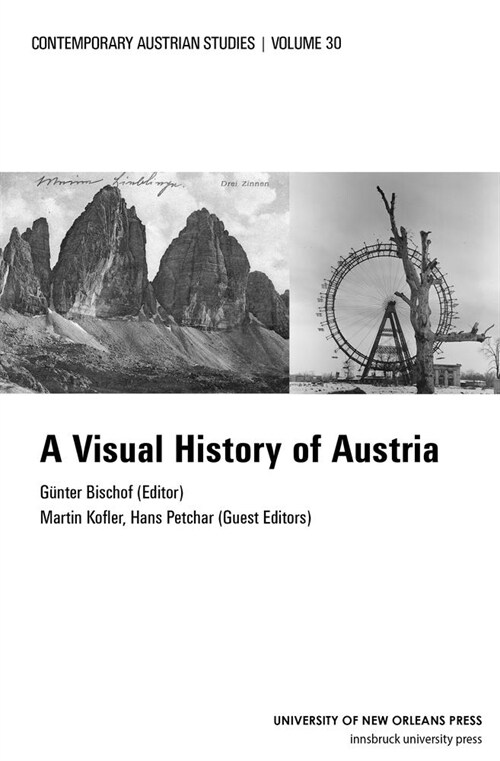 Visual Histories of Austria (Contemporary Austrian Studies, Vol. 30) (Paperback)