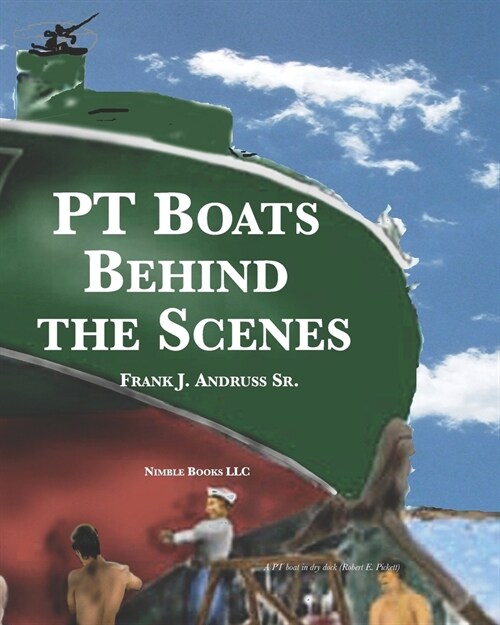 PT Boats Behind The Scenes (Paperback)