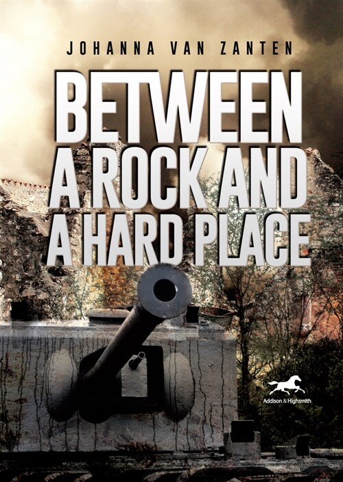 Between a Rock and a Hard Place: A Dutch Policeman Fighting the Nazi Occupation (Hardcover)