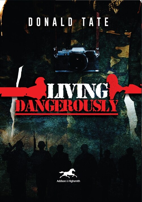 Living Dangerously: In Sweet Delusions and Datelines from Shrieking Hell (Hardcover)